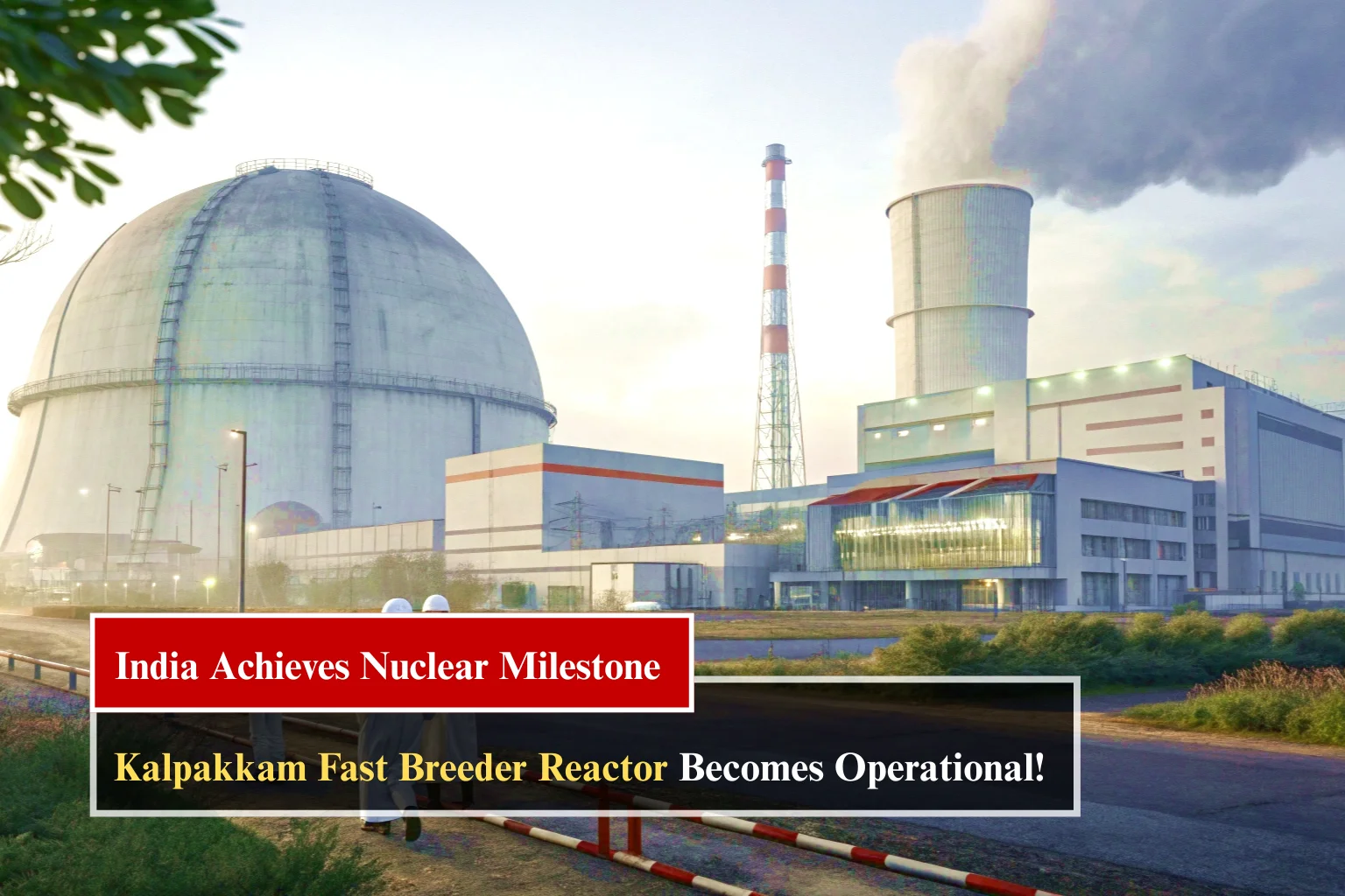 india-nuclear-milestone-kalpakkam-pfbr